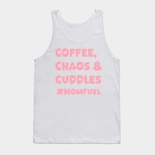Mothers day gift ideas - Coffee, Chaos & Cuddles #MomFuel Tank Top